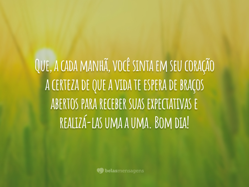 185 mensagens de bom dia para acordar motivado 185 mensagens de bom dia para acordar motivado