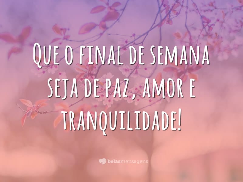 Bom fim de semana! – Mundo das Mensagens