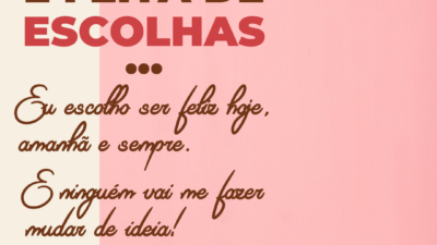 Se a vida é feita de escolhas