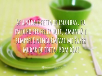 Se a vida é feita de escolhas