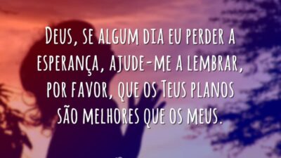 Deus, se algum dia eu perder a esperança
