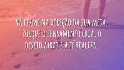 Vá firme na direção da sua meta