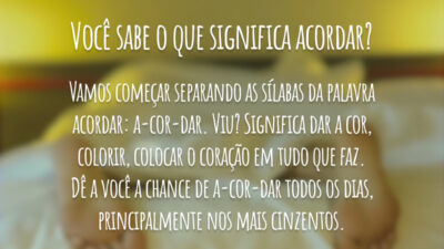 Você sabe o que significa acordar?