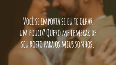 Você se importa se eu te olhar um pouco? Quero me lembrar&hellip;