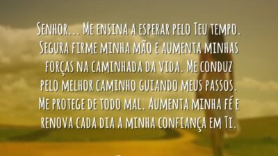 Senhor… Me ensina a esperar