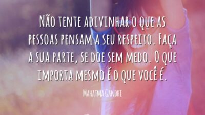 O que as pessoas pensam a seu respeito