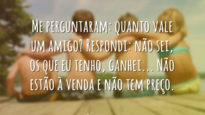 Quanto vale um amigo?