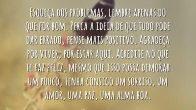 Esqueça dos problemas