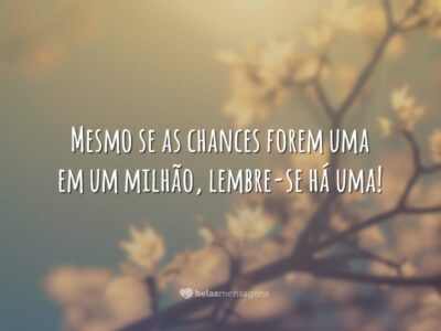 Mesmo se as chances