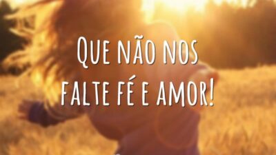 Que não nos falte