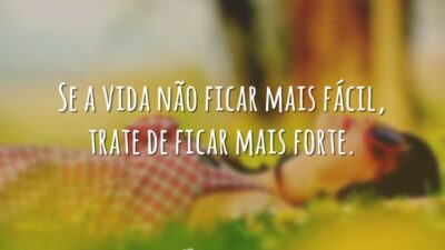 Se a vida não ficar mais fácil