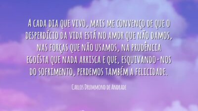 A cada dia que vivo