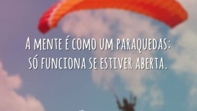 A mente é como um paraquedas
