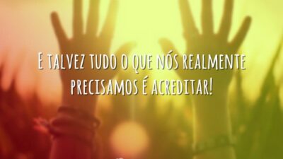Tudo o que nós precisamos