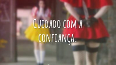 Cuidado com a confiança