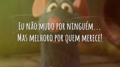 Eu não mudo por ninguém
