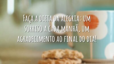 Faça a dieta da alegria