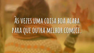 Às vezes uma coisa boa