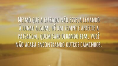 Mesmo que a estrada