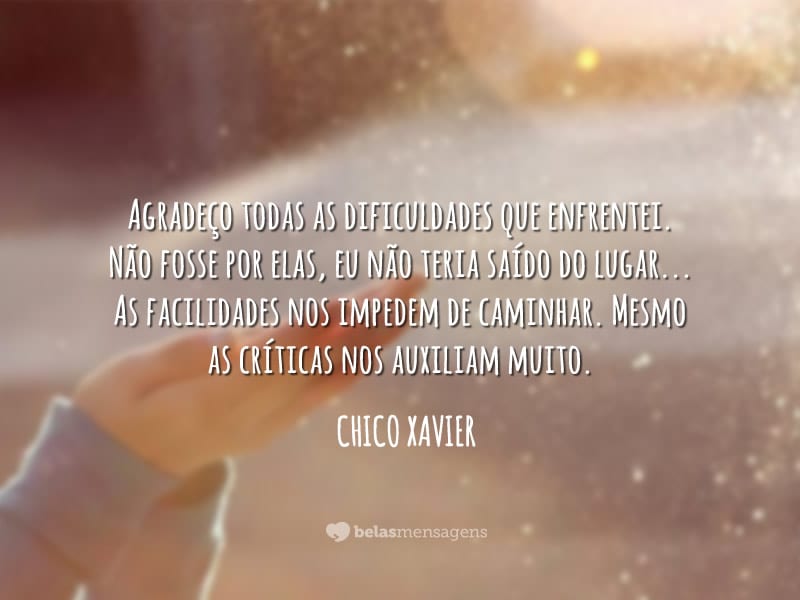Frases De Chico Xavier Belas Mensagens