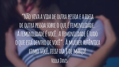 A feminilidade é você