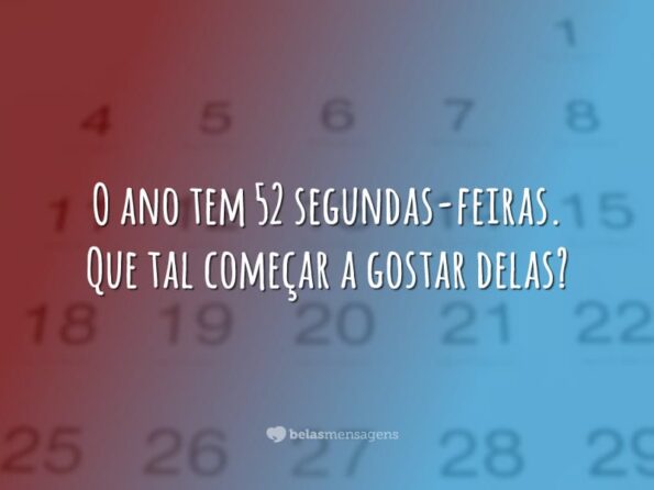 52 segundas-feiras - Belas Mensagens