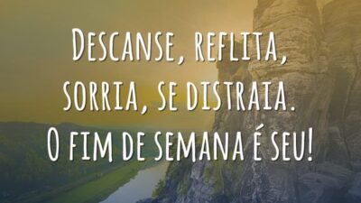 O fim de semana é seu