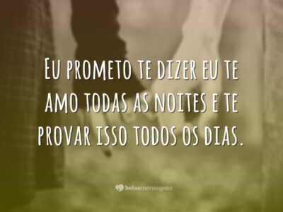 Eu prometo te dizer eu te amo todas