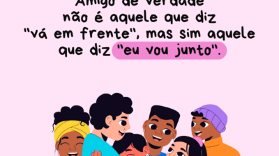Amigo de verdade não é aquele que diz "vá em frente", mas&hellip;
