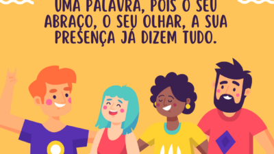 Amigo é aquele que te consola sem dizer uma palavra, pois o&hellip;