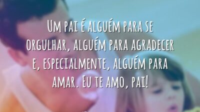 Eu te amo, pai!