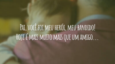 Meu pai, meu herói