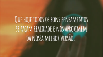 Que se façam realidade