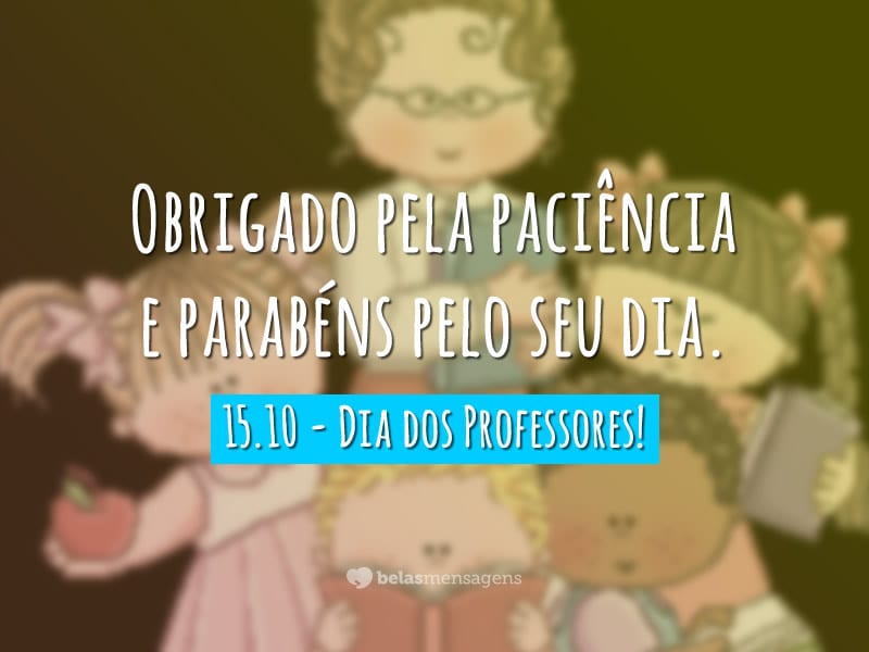 Mensagens do Dia do Professor - Belas Mensagens