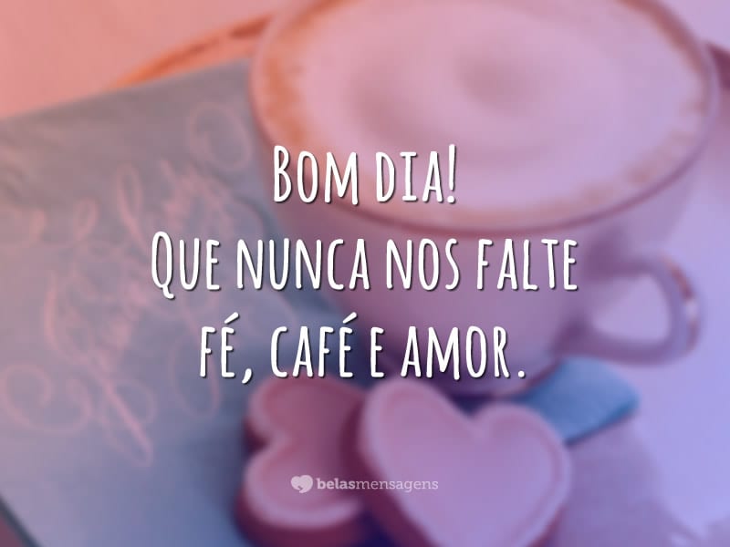 185 mensagens de bom dia para acordar motivado 185 mensagens de bom dia para acordar motivado