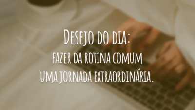 Desejo do dia
