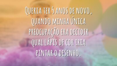 Ter 5 anos de novo