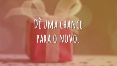 Dê uma chance