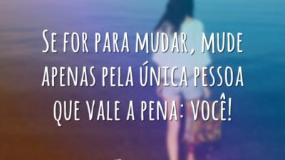 Se for para mudar