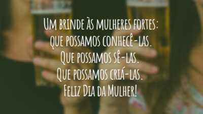 Um brinde às mulheres!