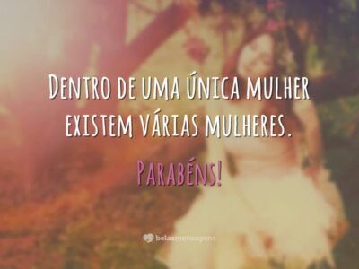 Dentro de uma única mulher existem várias mulheres