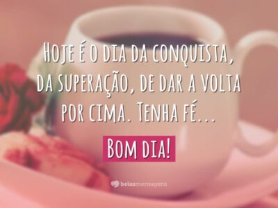 Hoje é o dia da conquista
