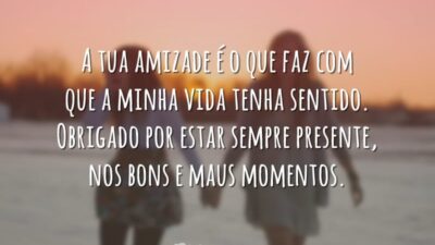 Obrigado por estar sempre presente