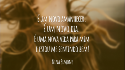 Hoje é um novo dia!