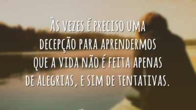 Às vezes é preciso uma decepção