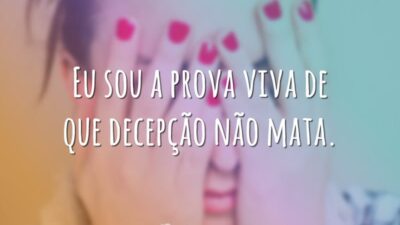 Decepção não mata