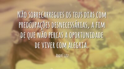 Não sobrecarregues os teus dias