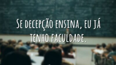 Se decepção ensina…