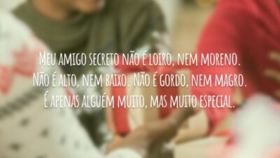 Meu amigo secreto não é loiro, nem moreno. Não é alto, nem&hellip;