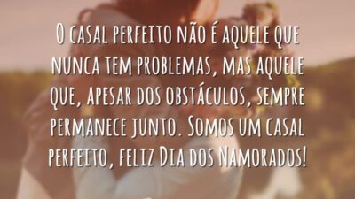 O casal perfeito não é aquele que nunca tem problemas, mas aquele&hellip;